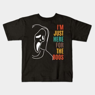 I'm Just Here For The Boos Kids T-Shirt